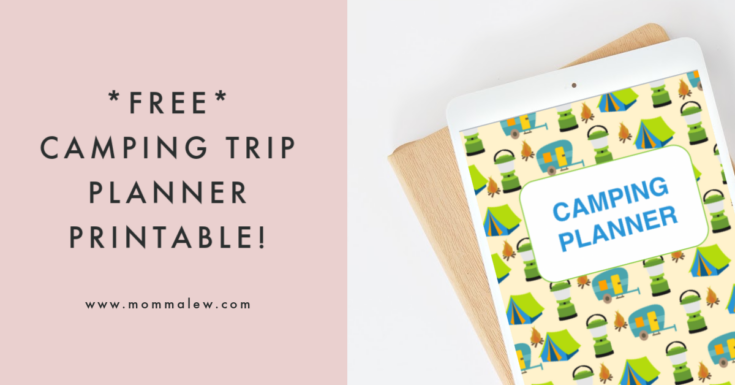 Download this FREE Camping Planner Printable for Your Next Trip!